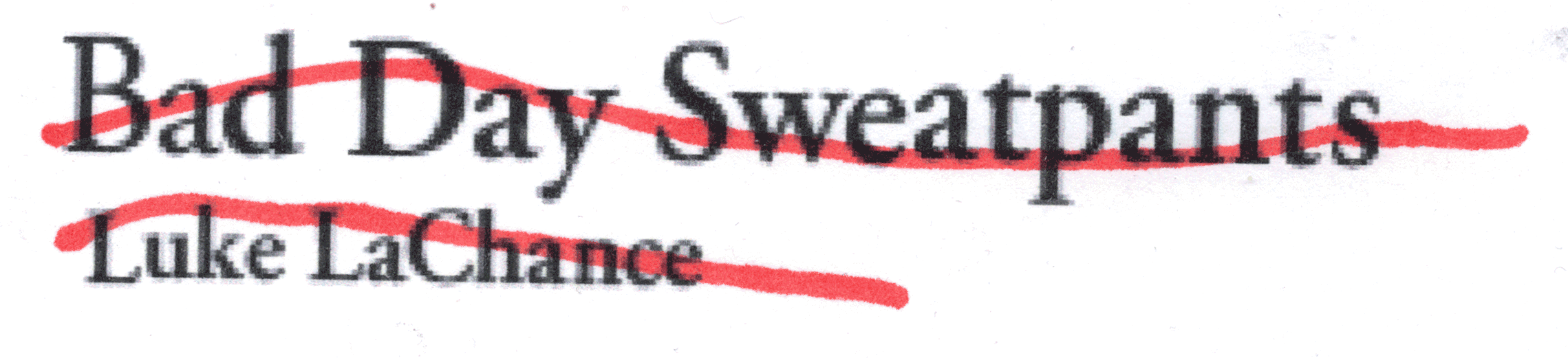 Bad Day Sweatpants